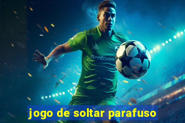 jogo de soltar parafuso